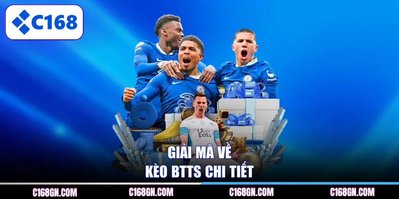 Giải mã về kèo BTTS chi tiết