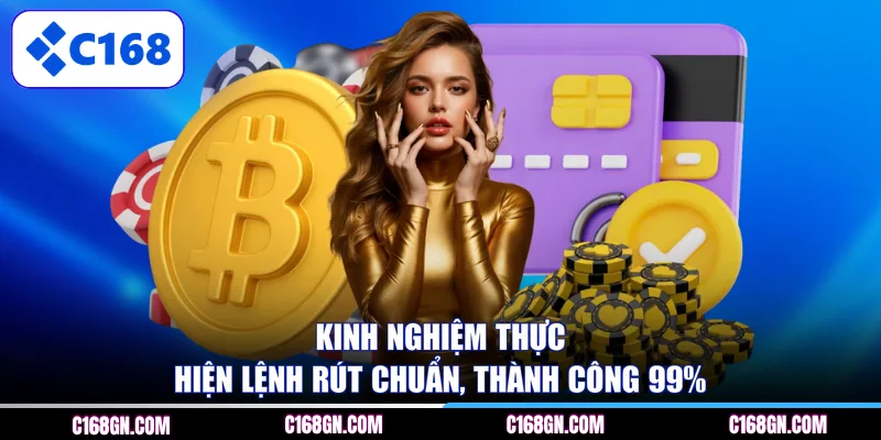 Kinh nghiệm thực hiện lệnh rút chuẩn, thành công 99%